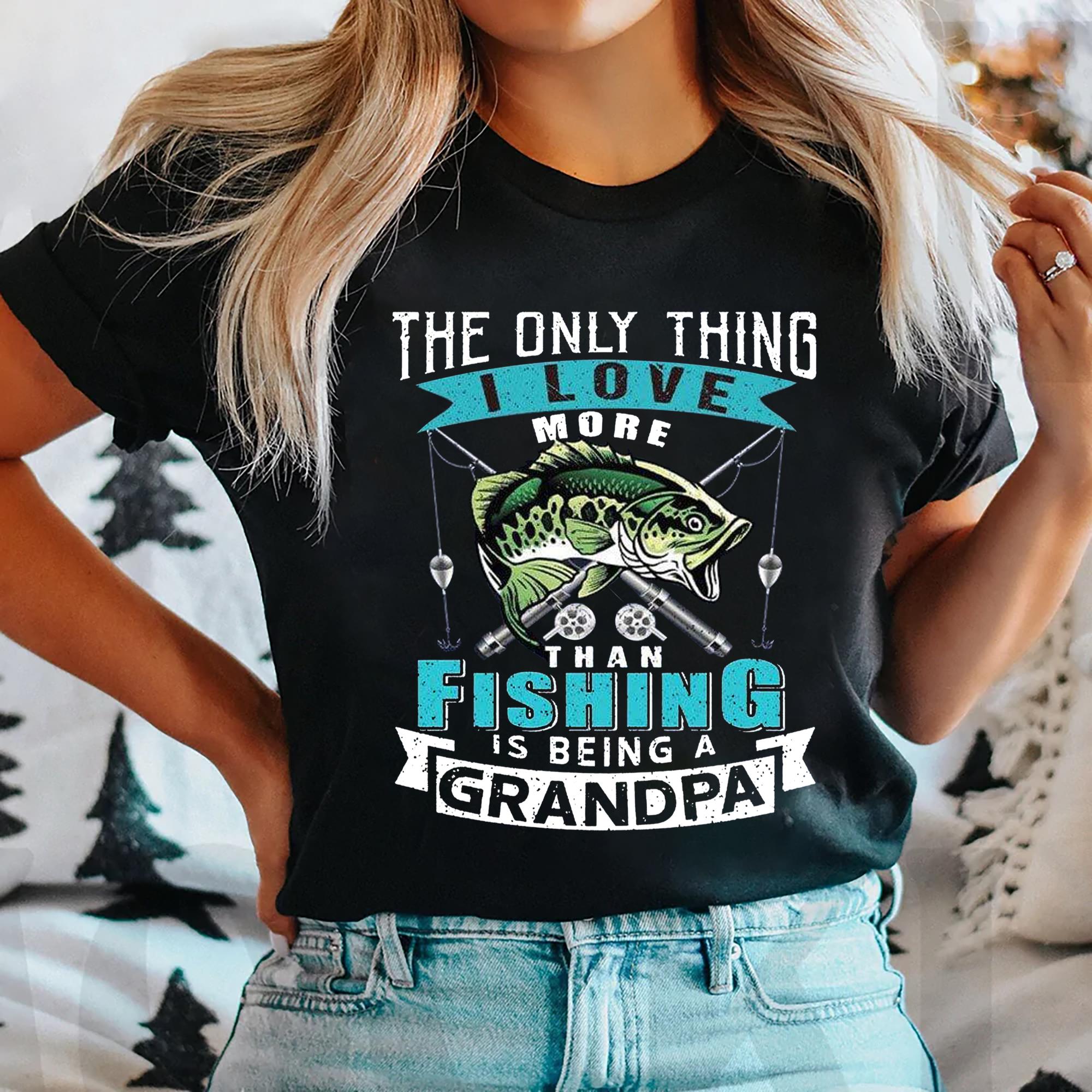 Personalized The Only Things I Love More Custom Fishing
