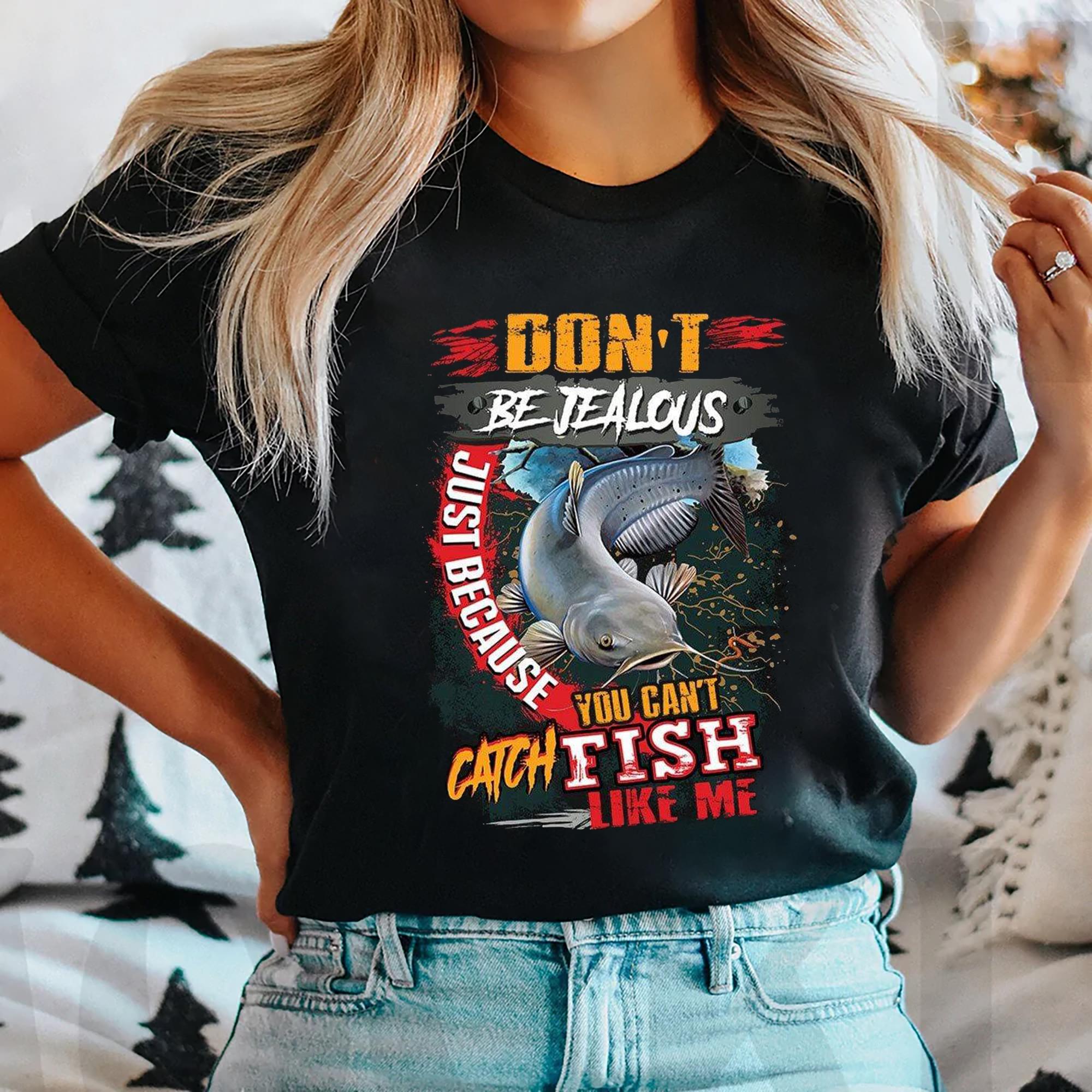 Personalized Don't Be Jealous Custom Fishing