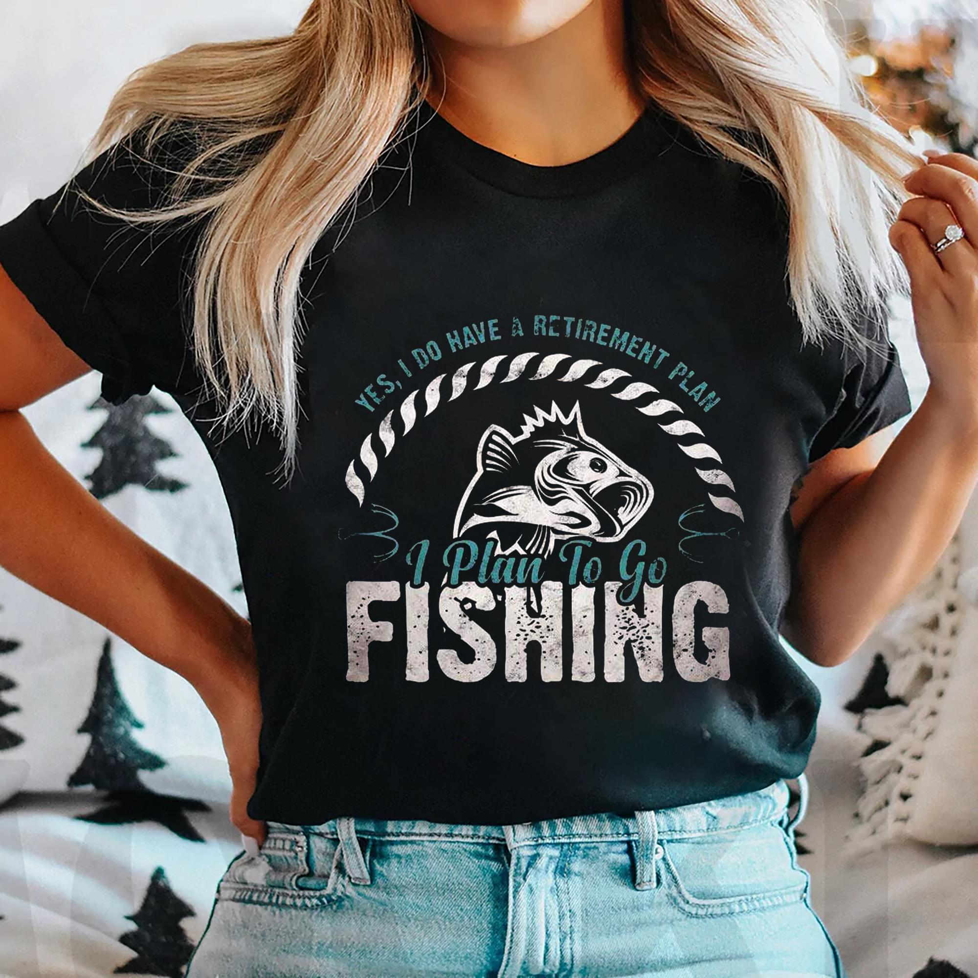 Personalized Yes I Plan To Go Fishing Custom Fishing